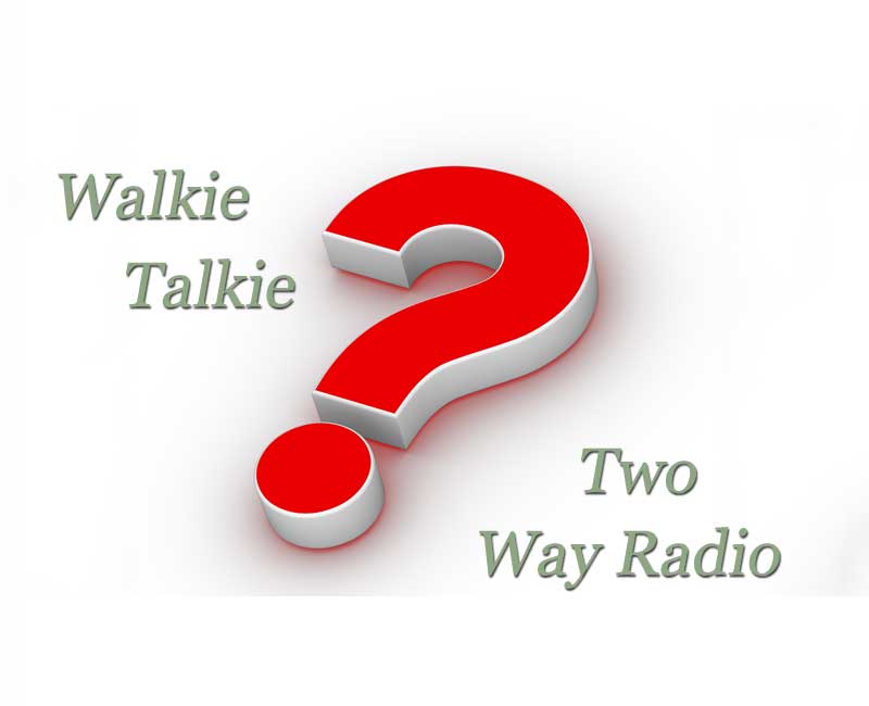 The Differences Between Walkie Talkies and Two Way Radios